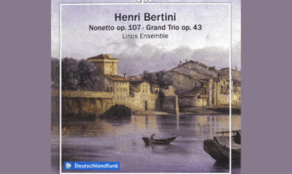 Eine Rarität: Die Kammermusik von Henri Bertini