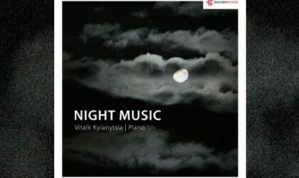 Night Music des ukrainischen Komponisten, Pianisten & Jazzers Vitalii Kyianytsia