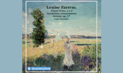 Kammermusikalische Großtaten –  das Linos Ensemble und Louise Farrenc
