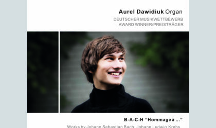 Aurel Dawidiuks Orgel-Debüt: B-A-C-H „Hommage à …“