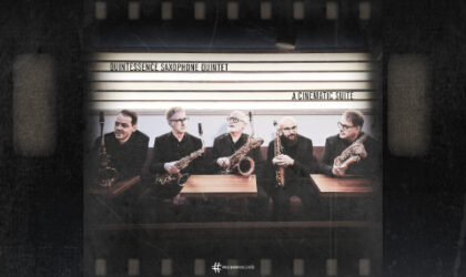 A Cinematic Suite – Quintessence Saxophone Quintet